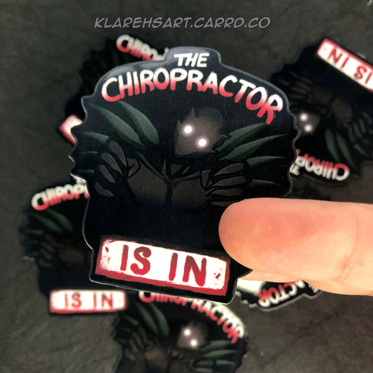 The Chiropractor Is In Bracken Sticker